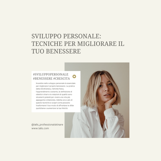 Sviluppo Personale: Tecniche per Migliorare il Tuo Benessere